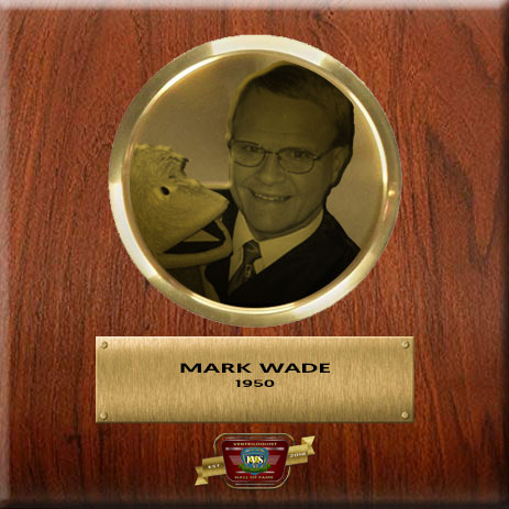 Mark Wade Ventriloquist Hall Of Fame