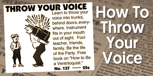 How To Throw Your Voice